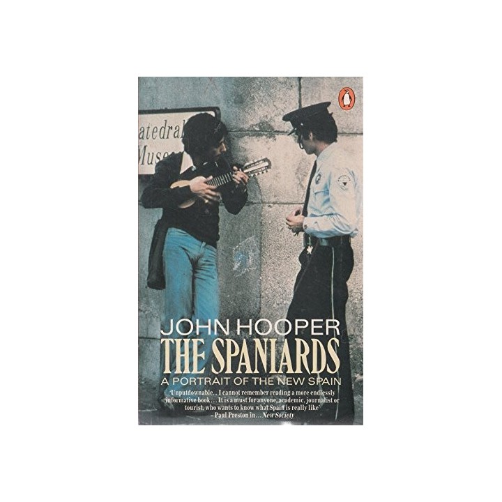 The Spaniards: A Portrait of the New Spain